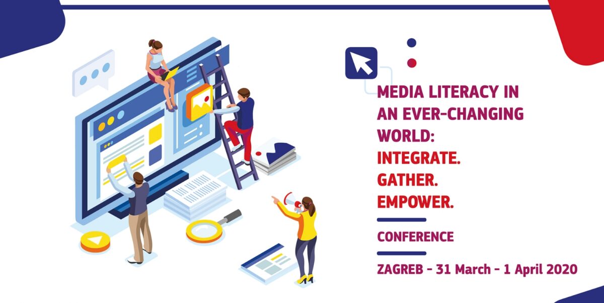 Media Literacy in an Ever-Changing World: Integrate. Gather. Empower. Conference, Zagreb