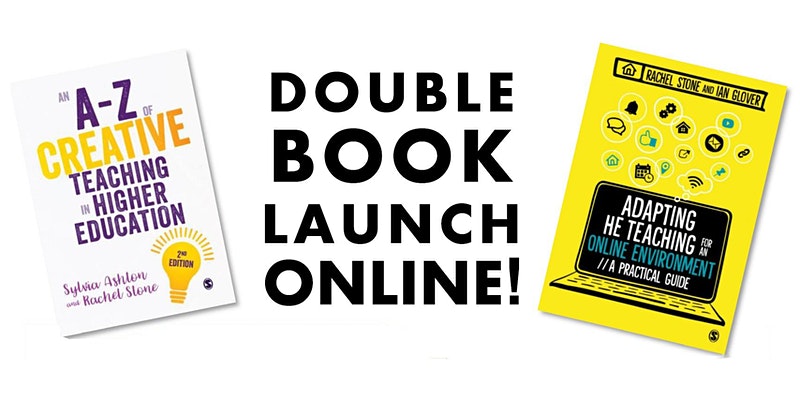 Two book covers and text: Double Book Launch Online! Left book: An A-Z of Creative Teaching in Higher Education, 2nd