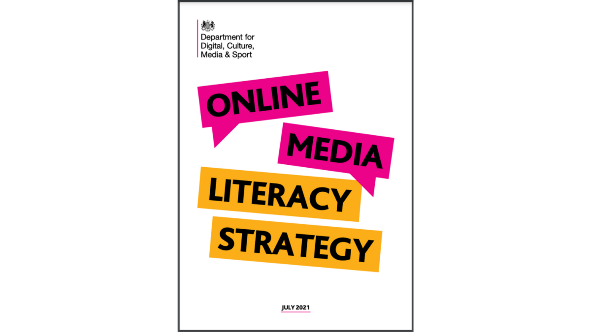 UK Department for Digital, Culture, Media & Sport's Online Media Literacy Strategy, July 2021