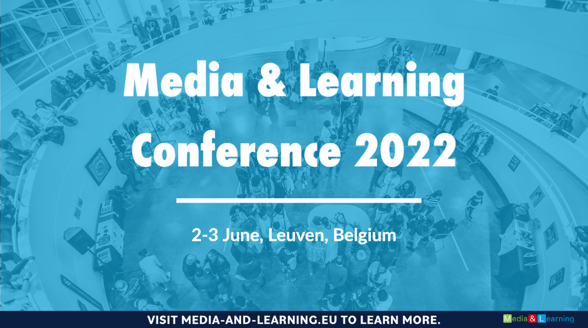 Media & Learning Conference 2022, 2-3 June, Leuven, Belgium. Visit media-and-learning.eu to learn more.