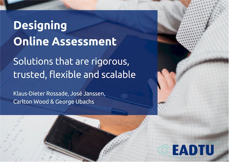 Designing Online Assessment: Solutions that are rigorous, trusted, flexible and scalable. EADTU logo.