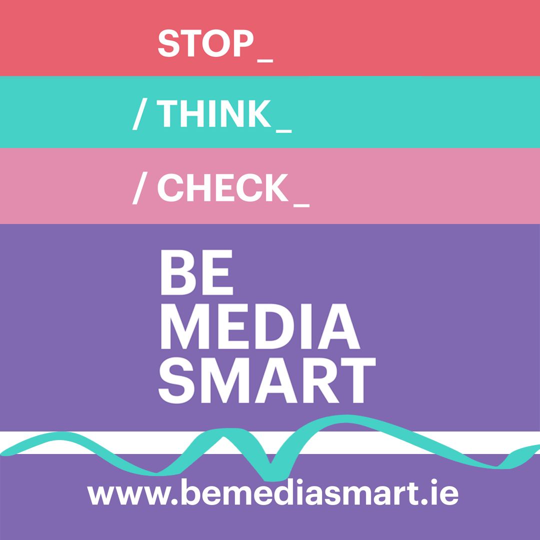 Poster with text: Stop, Think, Check, Be Media Smart, and website www.bemedia smart.ie