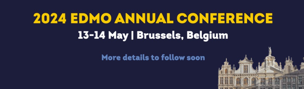 2024 EDMO Annual Conference, 13-14 May, Brussels, Belgium. More details to follow soon.